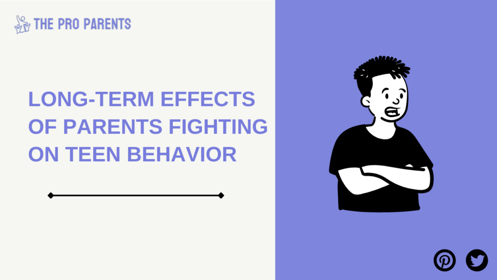 Long-Term Effects of Parents Fighting on Teen Behavior