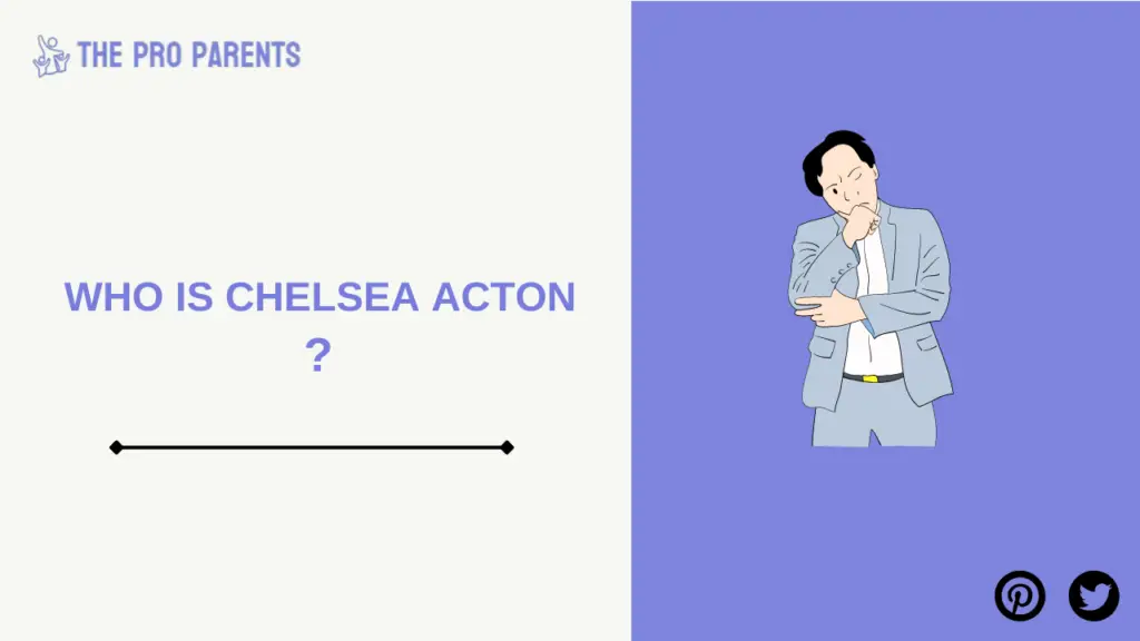 The Famous Chelsea Acton Parenting Expert Transforming Modern Families 3 Who is famous parenting chelsea acton
