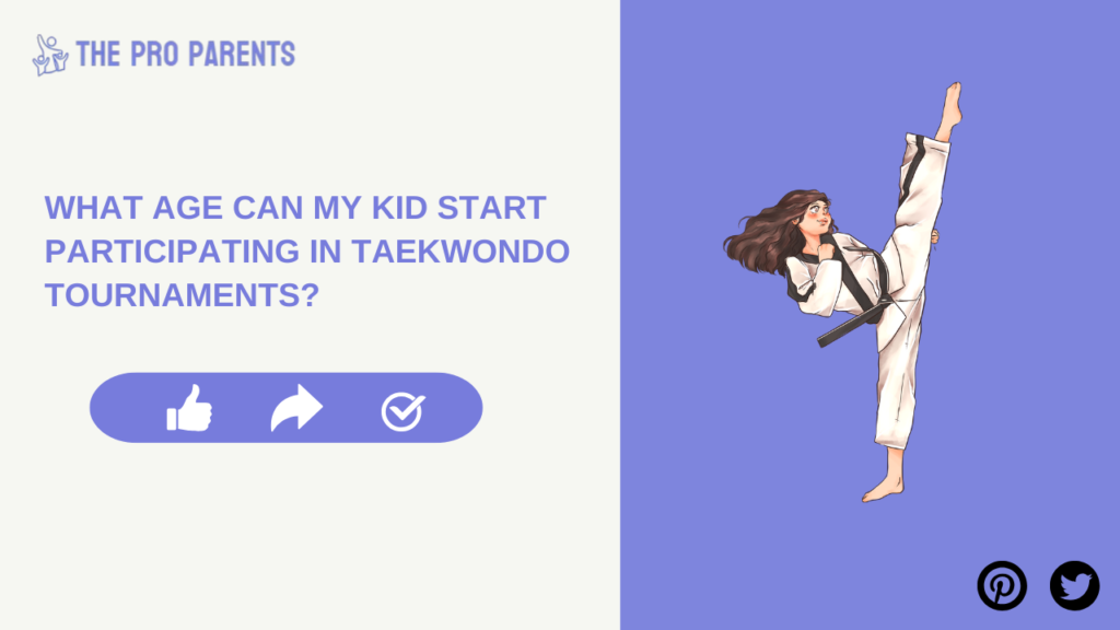 what age my kid can start participating in taekwondo tournament