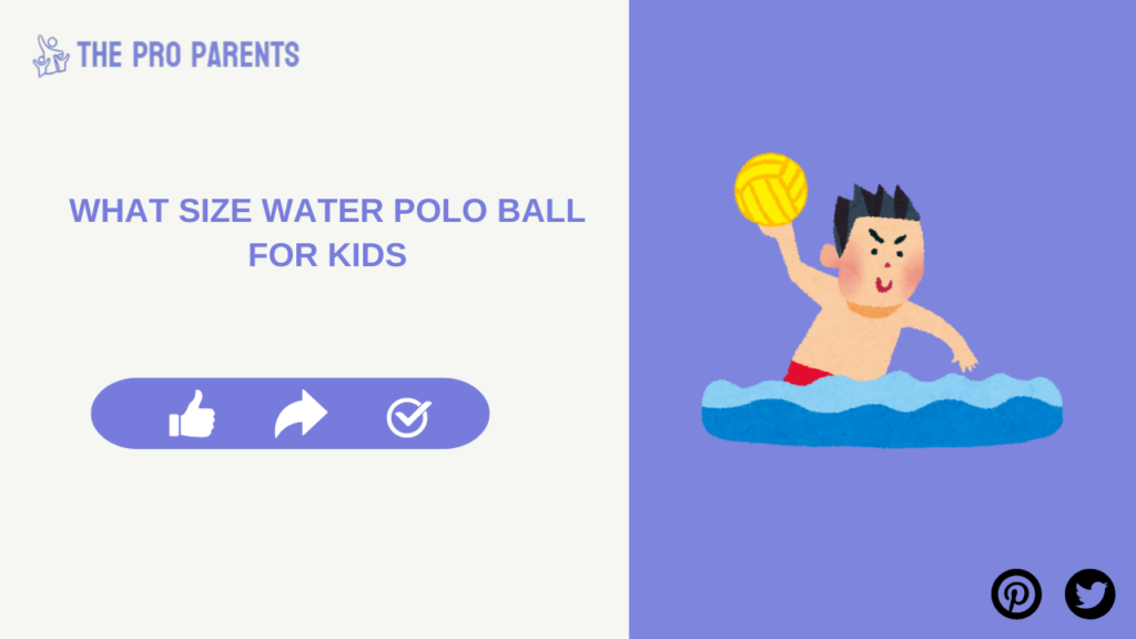 what size water polo ball for kids