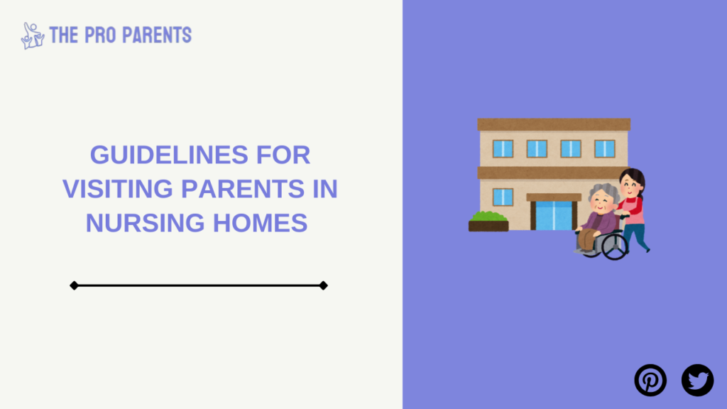 Guidelines for Visiting Parents in Nursing Homes