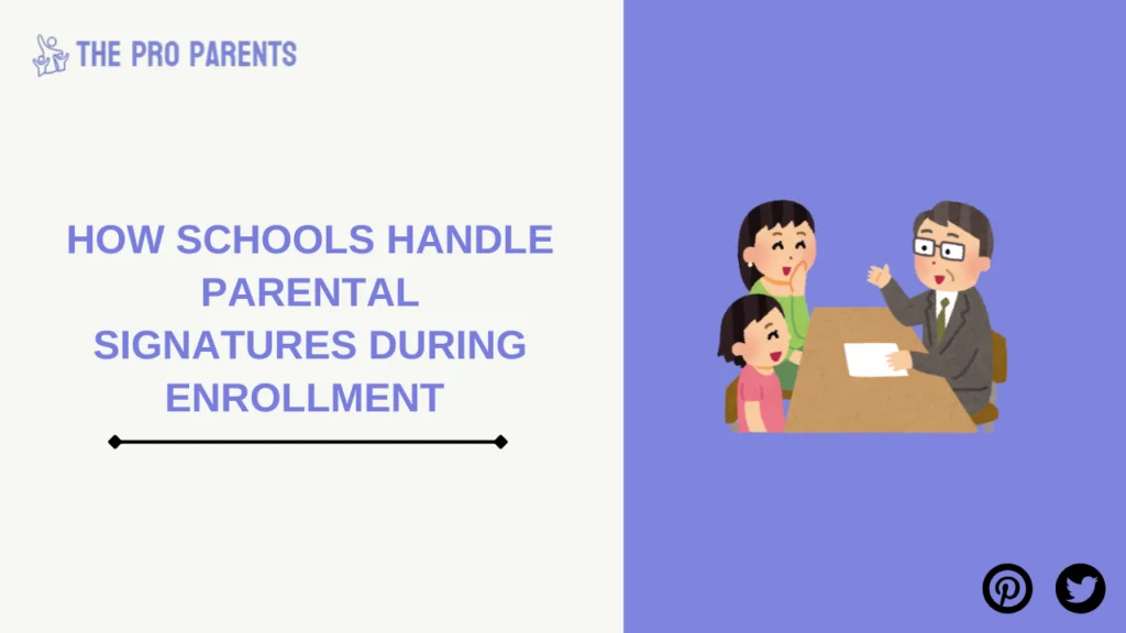 How Schools Handle Parental Signatures During Enrollment