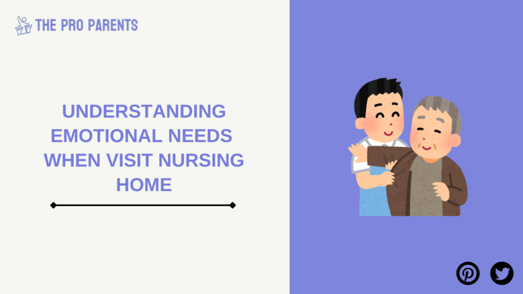 Understanding Emotional Needs When Visit Nursing home