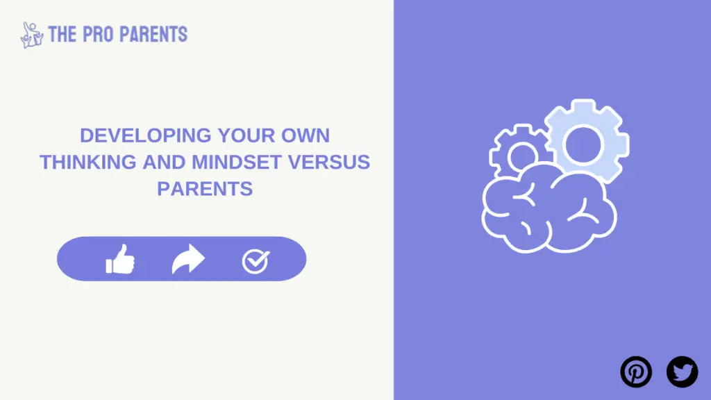 Developing Your Own Thinking and Mindset Versus Parents