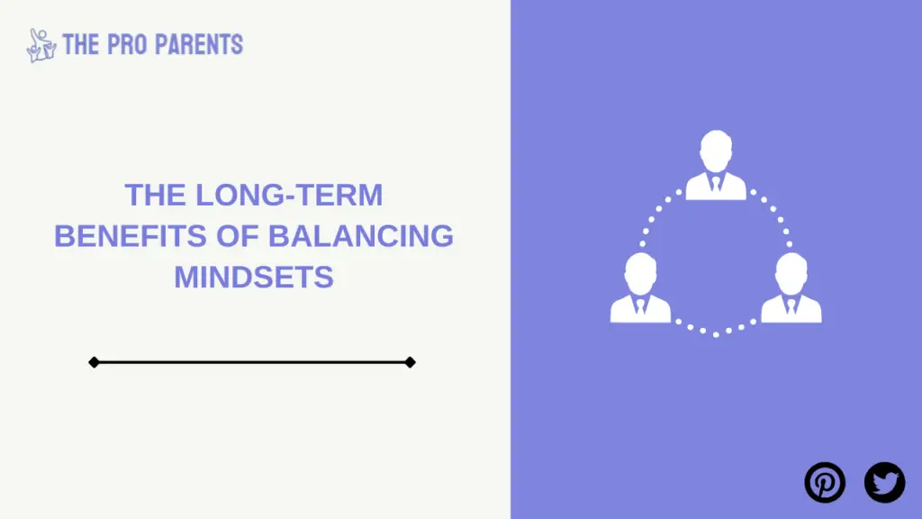 The Long-Term Benefits of Balancing Mindsets