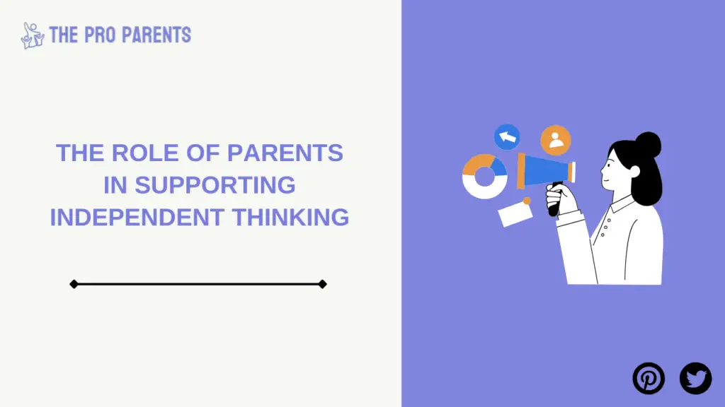 The Role of Parents in Supporting Independent Thinking